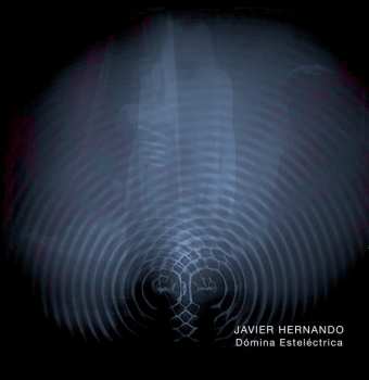 Album Javier Hernando: Dómina Esteléctrica