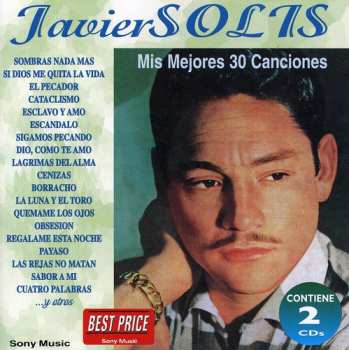 Album Javier Solís: Mis 30 Mejores Canciones