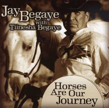 Album Jay Begaye: Horses Are Our Journey