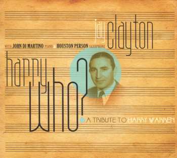 Album Jay Clayton: Harry Who? (A Tribute To Harry Warren)