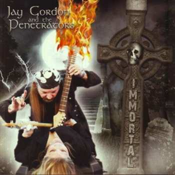 Album Jay Gordon And The Penetrators: Immortal