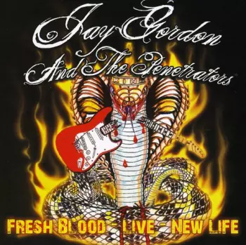 Jay Gordon: Fresh Blood Live: New Life