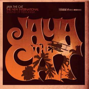 LP Jaya The Cat: The New International Sound Of Hedonism