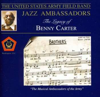 2CD The Jazz Ambassadors Of The United States Army Field Band: The Legacy Of Benny Carter