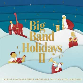Album Wynton Marsalis: Big Band Holidays II