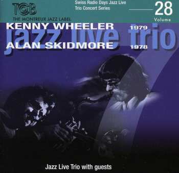 Album Kenny Wheeler: Jazz Live Trio With Guests