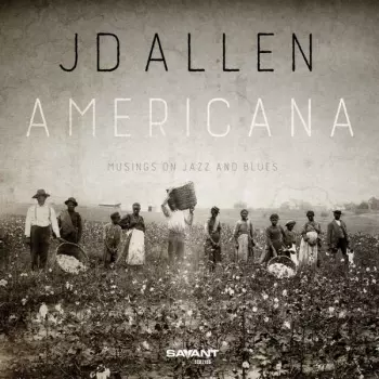 J.D. Allen: Americana (Musings On Jazz And Blues)