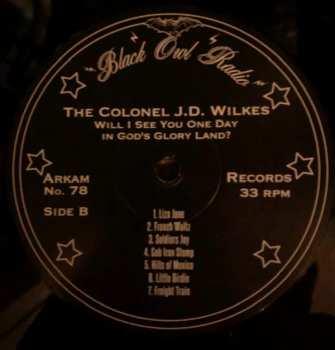 LP J.D. Wilkes: Will I See You One Day In God's Glory Land?
