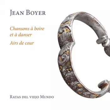 Chansons A Boire Et A Danser - Airs de Cour 