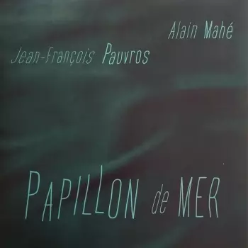 Jean-François Pauvros: Papillon De Mer