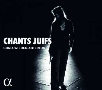 CD Sonia Wieder-Atherton: Chants Juifs
