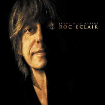 2LP Jean-Louis Aubert: Roc'Eclair