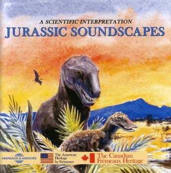 Album Jean-Luc Hérelle: Le Monde Des Dinosaurs / Jurassic Soundscapes