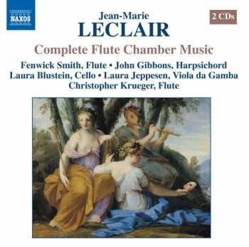 2CD Jean Marie Leclair: Complete Flute Chamber Music