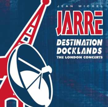 CD Jean-Michel Jarre: Destination Docklands (The London Concerts)
