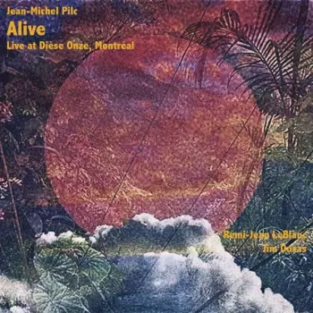 Jean-Michel Pilc: Alive
