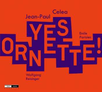 CD Jean-Paul Celea: Yes Ornette!