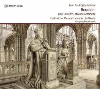 CD Jean-Paul-Egide Martini: Requiem Für Louis Xvi.und Marie Antoinette