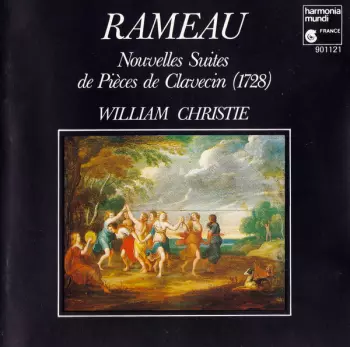 William Christie: Nouvelles Suites  de Pièces de Clavecin (1728)