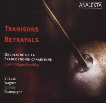 Trahisons / Betrayals