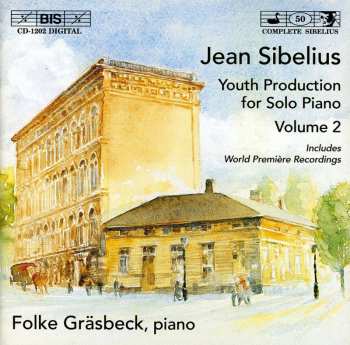 Album Jean Sibelius: Complete Youth Production For Solo Piano, Volume 2