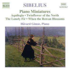 CD Jean Sibelius: Piano Miniatures - Aquilegia ● Twinflower Of The North ● The Lonely Fir ● When The Rowan Blossoms