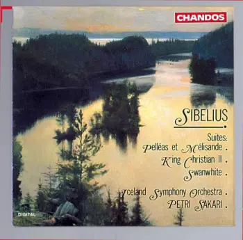Suites: Pelléas Et Mélisande / King Christian II / Swanwhite