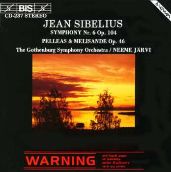 CD Göteborgs Symfoniker: Symphony Nr. 6 Op. 104 / Pelleas & Melisande Op. 46