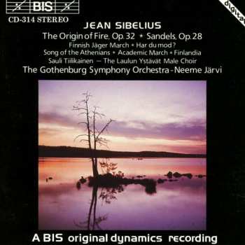 CD Göteborgs Symfoniker: The Origin Of Fire (Tulen Synty), Op.32 / Sandels, Op.28