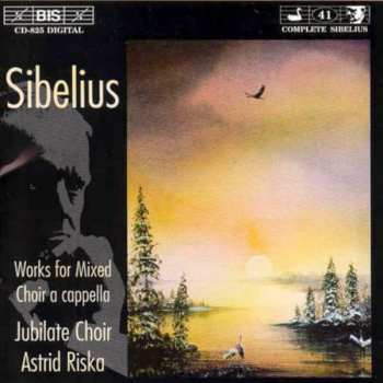 CD Jean Sibelius: Works For Mixed Choir A Cappella