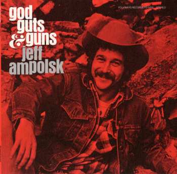 Album Jeff Ampolsk: God Guts And Guns