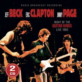 Album Jeff Beck / Eric Clapton / Jimmy Page: Night Of The Guitar Kings