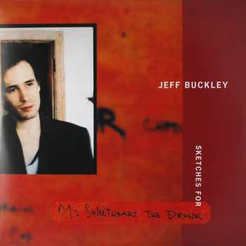 3LP Jeff Buckley: Sketches For My Sweetheart The Drunk