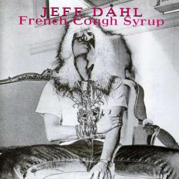 Album Jeff Dahl: French Cough Syrup
