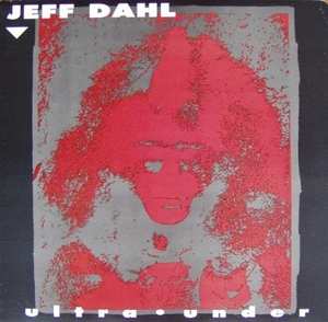 CD Jeff Dahl: Ultra Under