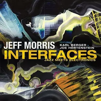 Karl Berger: Interfaces - Jazz Meets Electronics