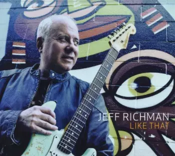Jeff Richman: Like That