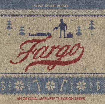 Jeff Russo: Fargo (An Original MGM/FXP Television Series)