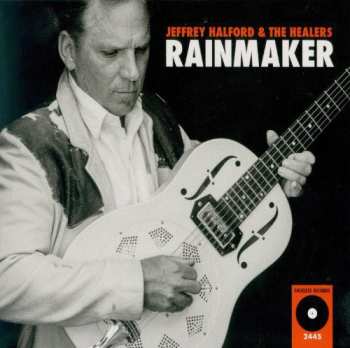CD Jeffrey Halford And The Healers: Rainmaker