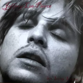 Jeffrey Lee Pierce: Six String Sermon