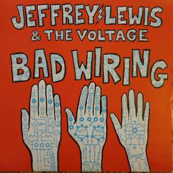 LP Jeffrey Lewis & The Voltage: Bad Wiring