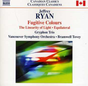 Album The Gryphon Trio: Fugitive Colours • The Linearity Of Light • Equilateral