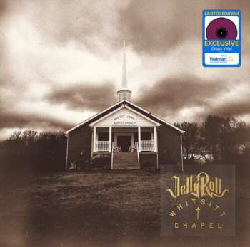 LP Jelly Roll: Whitsitt Chapel LTD