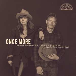 LP Jenni Muldaur & Teddy Thompson: Once More: Jenni Muldaur & Teddy Thompson Sing The Great Country Duets