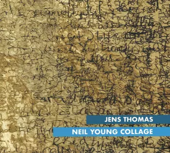 Jens Thomas: Neil Young Collage