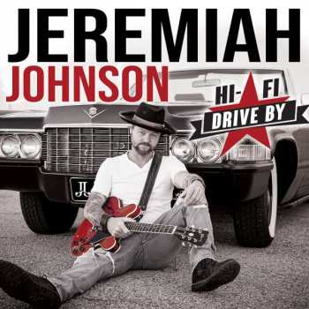 CD Jeremiah Johnson: Hi-Fi Drive By