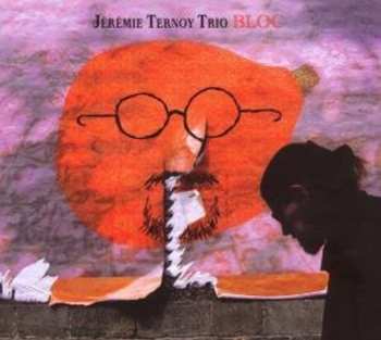 CD Jérémie Ternoy Trio: Bloc