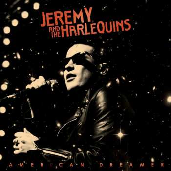 CD Jeremy And The Harlequins: American Dreamer