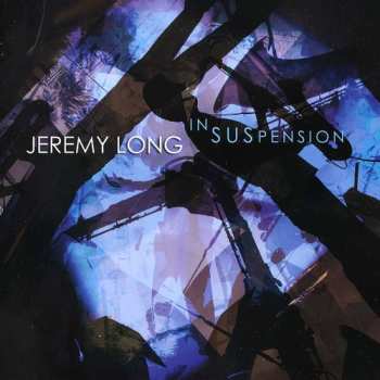 Album Jeremy Long: In Suspension