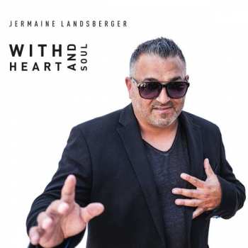 CD Jermaine Landsberger: With Heart And Soul